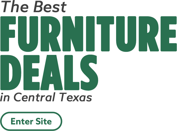 The Best Furniture Deals in Central Texas - Enter Site